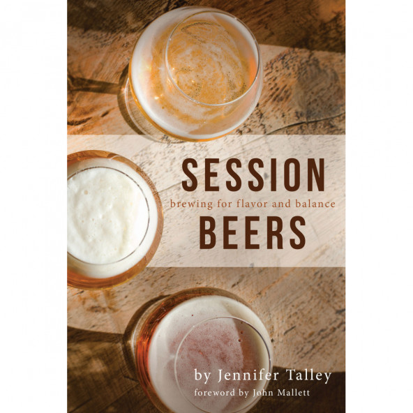 Session Beers: Brewing for flavor and balance J. Talley
