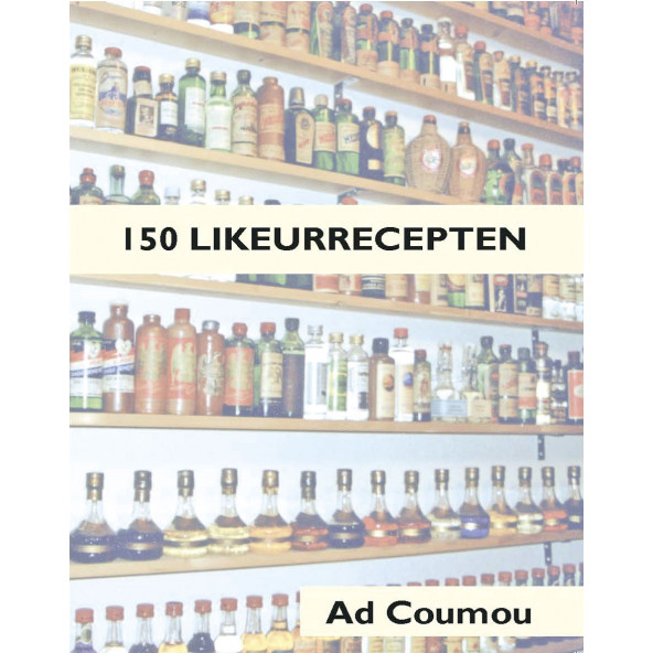 150 likeurrecepten - Ad Coumou